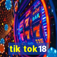 tik tok18